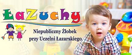 ŁaZuchy - Niepubliczny Żłobkek przy Uczelni Łazarskiego.
