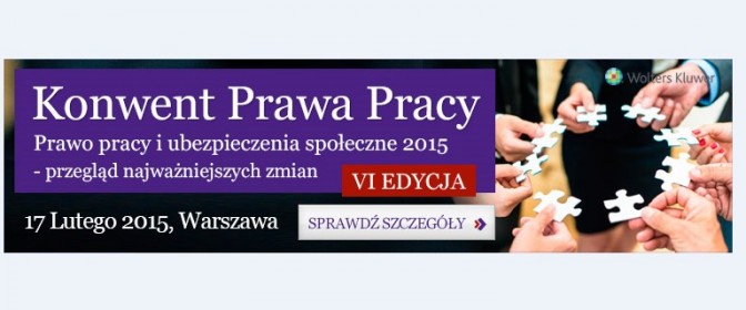 Zapraszamy na VI Konwent Prawa Pracy - 17 lutego