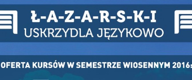 ŁAZARSKI NA WIOSNĘ - USKRZYDLA JĘZYKOWO!