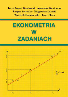 Ekonometria w zadaniach Ekonometria w zadaniach