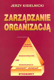 Zarządzanie organizacją. Zarządzanie nie musi być trudne Zarządzanie organizacją. Zarządzanie nie musi być trudne