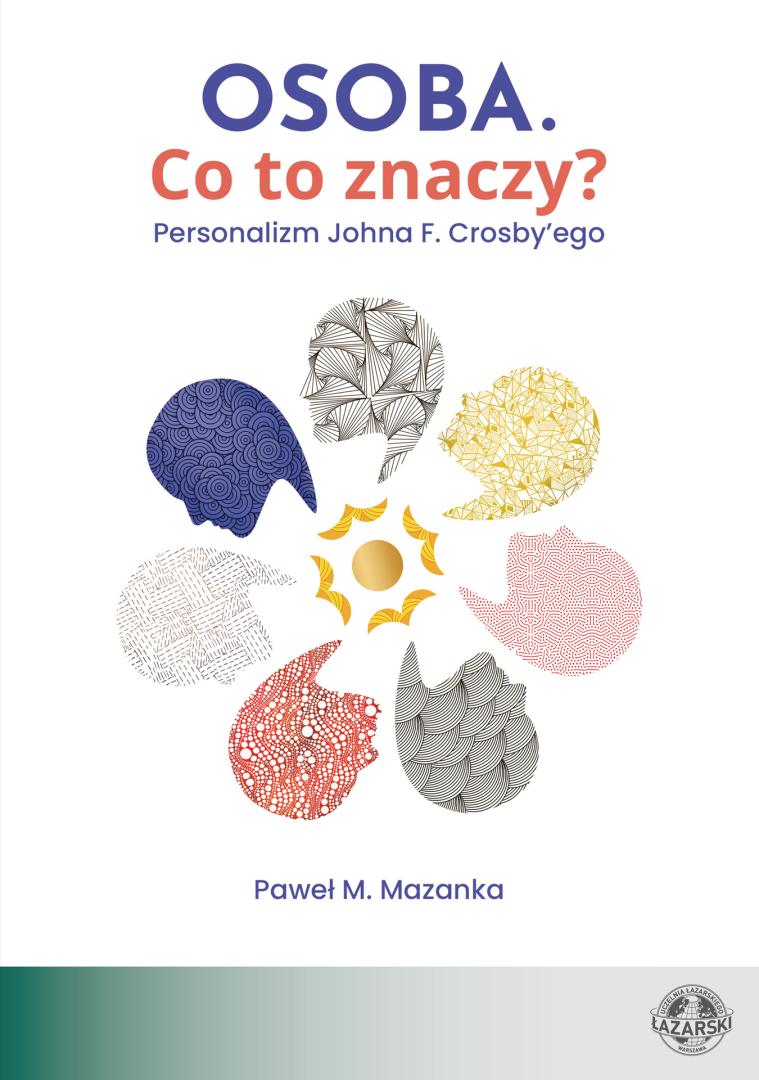 Osoba. Co to znaczy? Personalizm Johna F. Crosby’ego