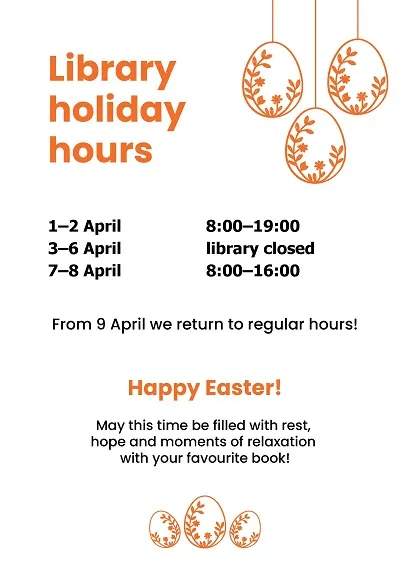 Poster showing the Library’s opening hours during the Easter period. The text is provided below.