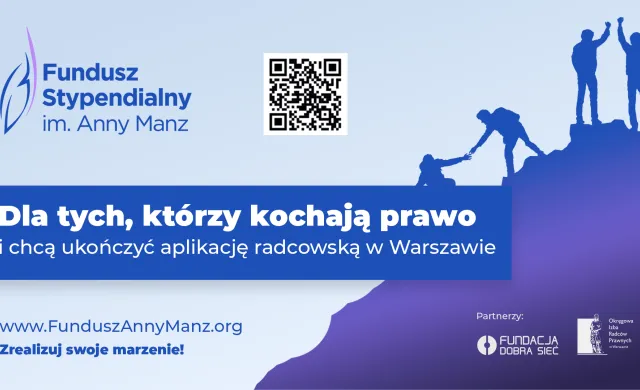 grafika z parą ludzi wspinających się po górach, druga para stoi na szczycie. Logo funduszu stypendialnego im. Anny Manz, podpis: "Dla tych, którzy kochaja prawo"