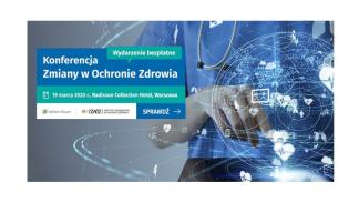 Zmiany w ochronie zdrowia konferencja
