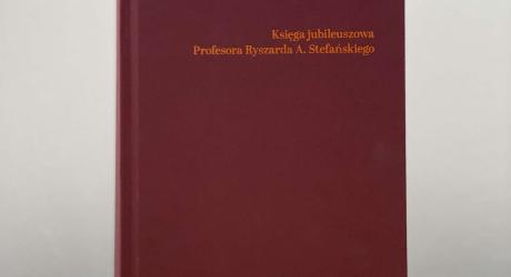 Uroczystość wręczenia Księgi Jubileuszowej prof. dr. hab. Ryszardowi A. Stefańskiemu 