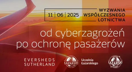 Wyzwania współczesnego lotnictwa: od cyberzagrożeń po prawa pasażerów - zapraszamy na konferencję!