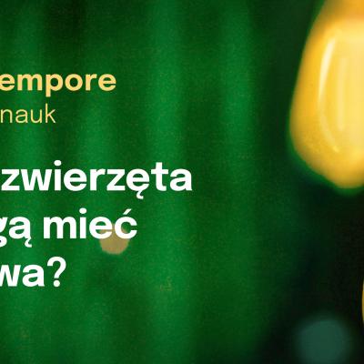 Zapraszamy na nową edycję debat interdyscyplinarnych z cyklu ,,Pro tempore. Dialog nauk"
