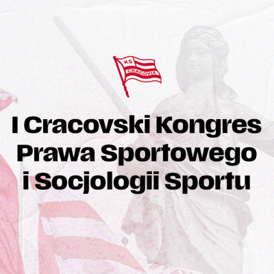Uczelnia Łazarskiego współorganizatorem I Cracovskiego Kongresu Prawa Sportowego i Socjologii Sportu