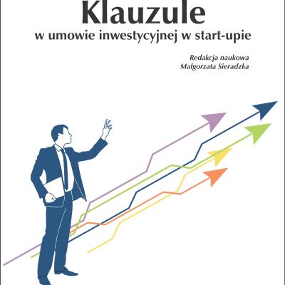 Monografia pt. „Klauzule w umowie inwestycyjnej w start-upie”