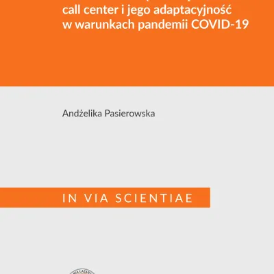 Nowość wydawnicza „Praca zdalna w przedsiębiorstwie call center i jego adaptacyjność w warunkach pandemii COVID-19” 