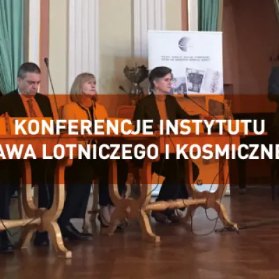 Konferencje Instytutu Prawa Lotniczego i Kosmicznego