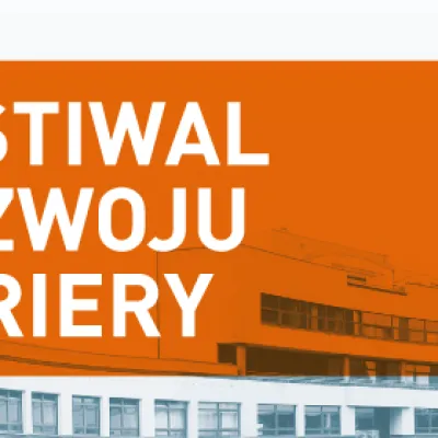 Zapraszamy na Festiwal rozwoju kariery