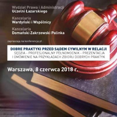 Konferencja "Dobre praktyki przed sądem cywilnym w relacji sędzia - profesjonalny pełnomocnik"