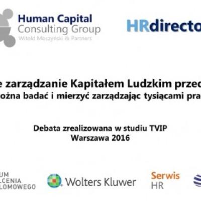 Obejrzyj debatę: Systemowe zarządzanie Kapitałem Ludzkim