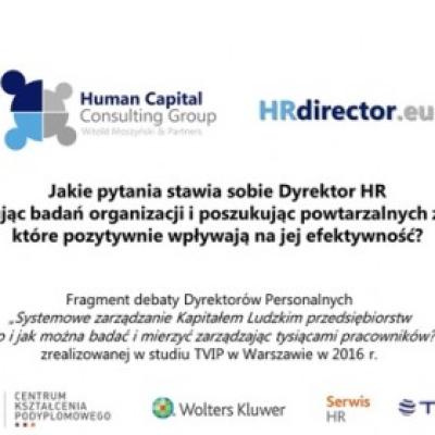 HR dla praktyków: Jakie pytania stawia sobie Dyrektor HR dokonując badań organizacji?
