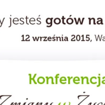 Czy jesteś gotów na zmiany?