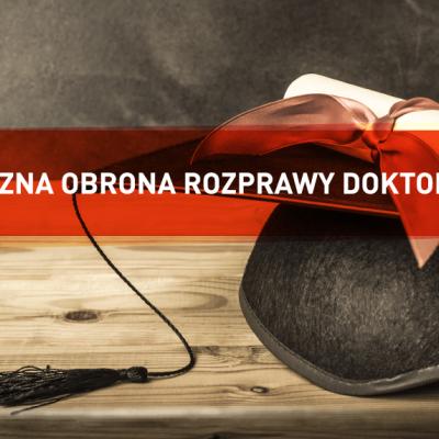 Publiczna obrona rozprawy doktorskiej Pana mgra Sławomira Kudrelka