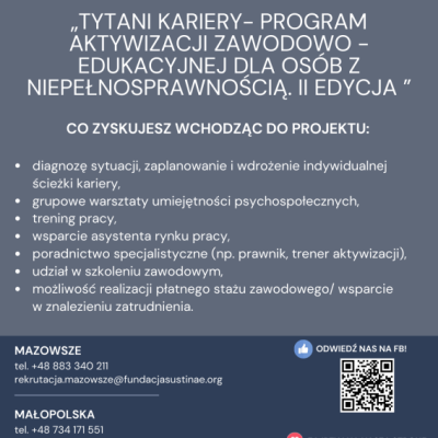 TYTANI KARIERY- PROGRAM AKTYWIZACJI ZAWODOWO-EDUKACYJNEJ DLA OSÓB Z NIEPEŁNOSPRAWNOŚCIĄ. II EDYCJA