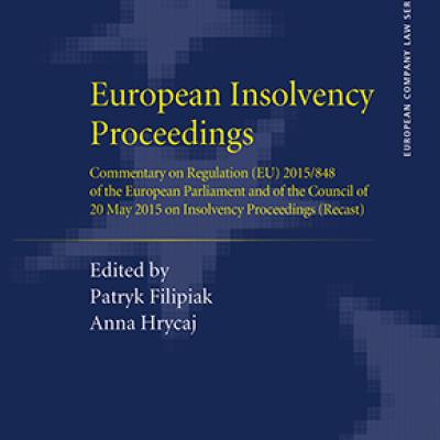 European Insolvency Proceedings Commentary on Regulation (EU) 2015/848  of the European Parliament and of the Council of 20 May 2015 on Insolvency Proceedings (Recast)