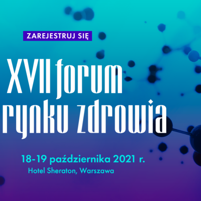XVII Forum Rynku Zdrowia