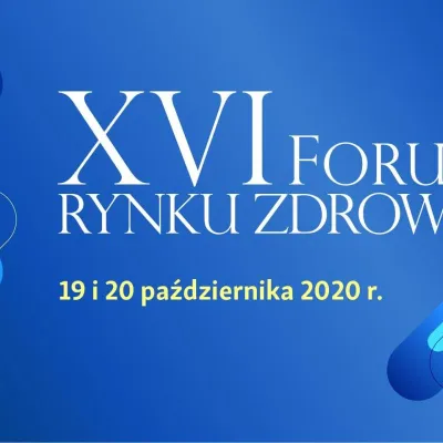 Internetowe XVI Forum Rynku Zdrowia