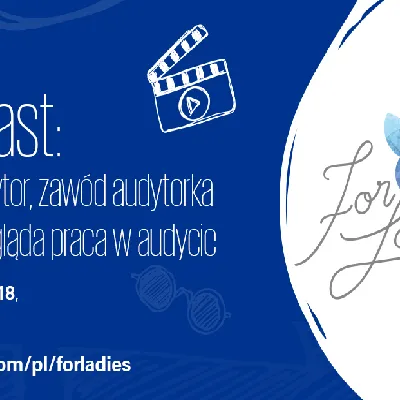 Webcast: Zawód audytor, zawód audytorka czyli jak wygląda praca w audycie
