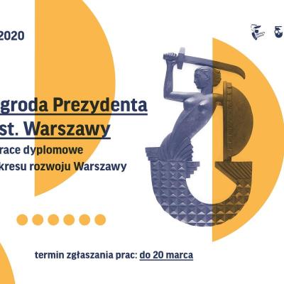 Nagroda Prezydenta m.st. Warszawy za prace dyplomowe z zakresu rozwoju Warszawy – zaproszenie do udziału w konkursie