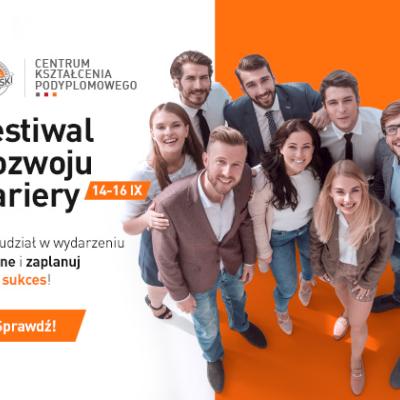 Sukces w praktyce zaczyna się już dziś. Niebawem startuje Festiwal Rozwoju Kariery on-line!