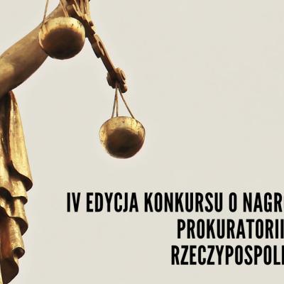 IV Edycja Konkursu o nagrodę Prezesa Prokuratorii Generalnej Rzeczypospolitej Polskiej za najlepszą pracę magisterską z zakresu prawa sądowego.