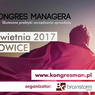Polecamy Kongres Managera – „Skuteczne praktyki zarządzania sprzedażą”