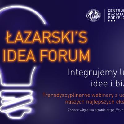 Łazarski’s Idea Forum - integrujemy ludzi, idee i biznes