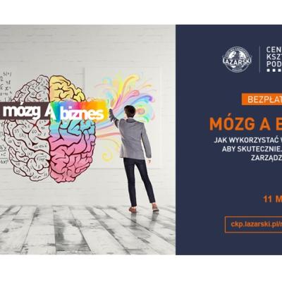 Zapraszamy na wykład: Mózg a biznes. Jak wykorzystać wiedzę neuro, aby skuteczniej sprzedawać, zarządzać i zarabiać?