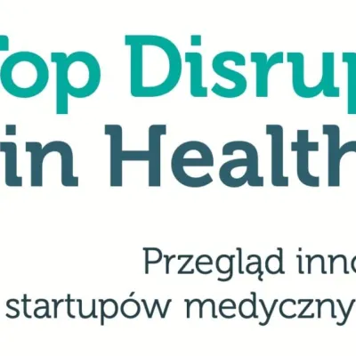 Instytut Zarządzania w Ochronie Zdrowia Uczelni Łazarskiego patronem III edycji raportu „Top Disruptors in Healthcare 2022”