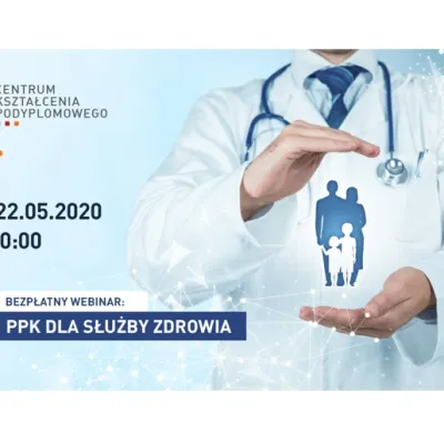 Zapraszamy na bezpłatny webinar: PPK dla służby zdrowia