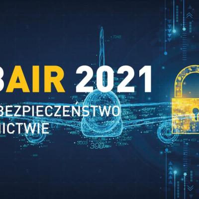 Konferencja CybAir 2021. Cyberbezpieczeństwo w lotnictwie.