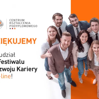 Dziękujemy za udział w Festiwalu Rozwoju Kariery