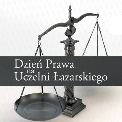 „Dzień Prawa na Uczelni Łazarskiego” już po raz ósmy!