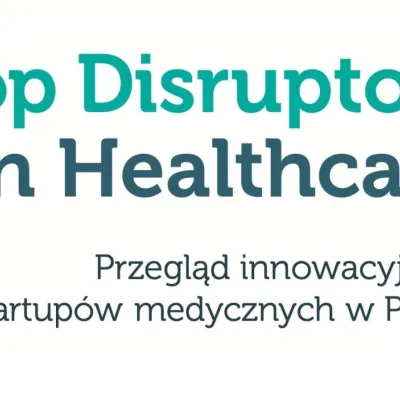 Centrum Kształcenia Podyplomowego Uczelni Łazarskiego patronem III edycji raportu „Top Disruptors in Healthcare 2022”
