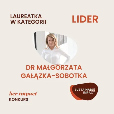 Dr Małgorzata Gałązka-Sobotka przykładem nowoczesnego i empatycznego lidera