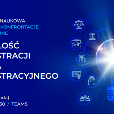 Konferencja: Przyszłość Administracji i Prawa Administracyjnego