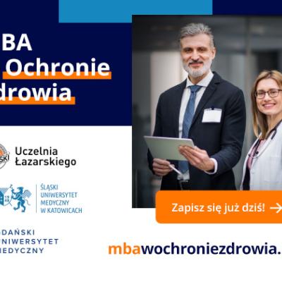 Nowocześnie, skutecznie, prestiżowo, praktycznie - MBA w Ochronie Zdrowia
