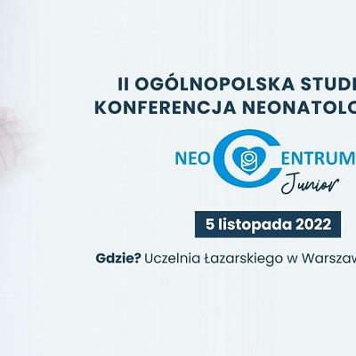 II Ogólnopolska Studencka Konferencja Neonatologiczna | NeoCentrum Junior