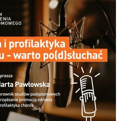 Promocja i profilaktyka w zdrowiu – warto po(d)słuchać