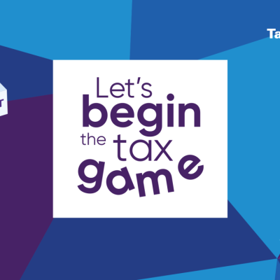 Tax’n’You 2019 | Let’s begin the tax game!