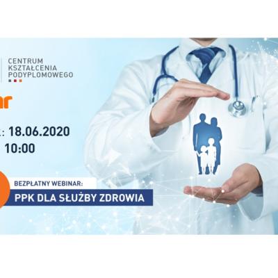 II edycja bezpłatnego webinaru: PPK dla służby zdrowia