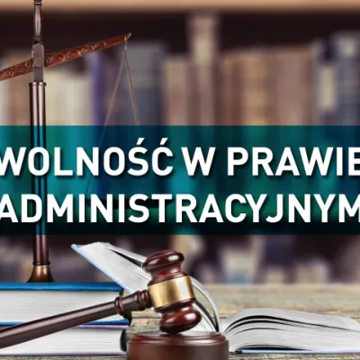 Wolność w prawie administracyjnym