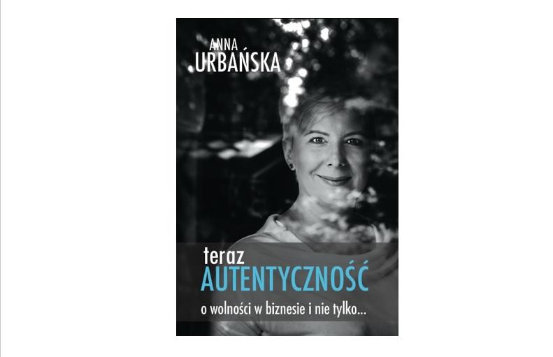 Anna Urbanska Teraz Autentycznosc