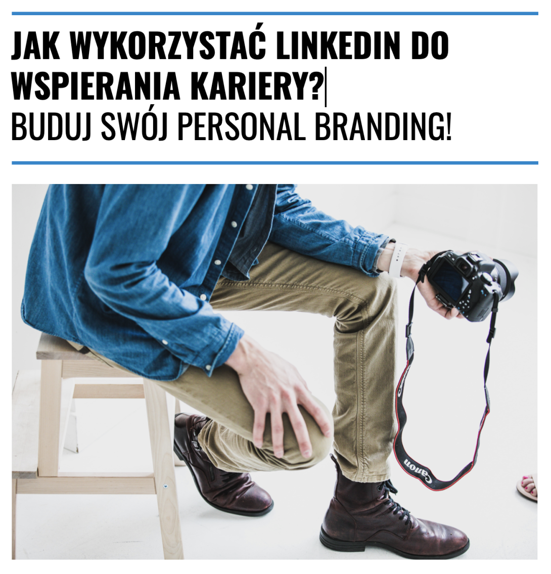 Jak wykorzystac linkedin do wspierania kariery