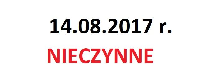 Nieczynny 14.08.2017
